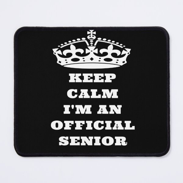 Item preview, KEEP CALM I'M AN OFFICIAL SENIOR with Crown designed and sold by Craftynistia.