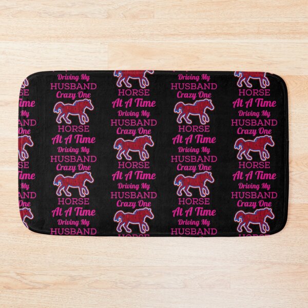 Item preview, Driving My Husband Crazy One Horse At A Time designed and sold by WoodburyLake.