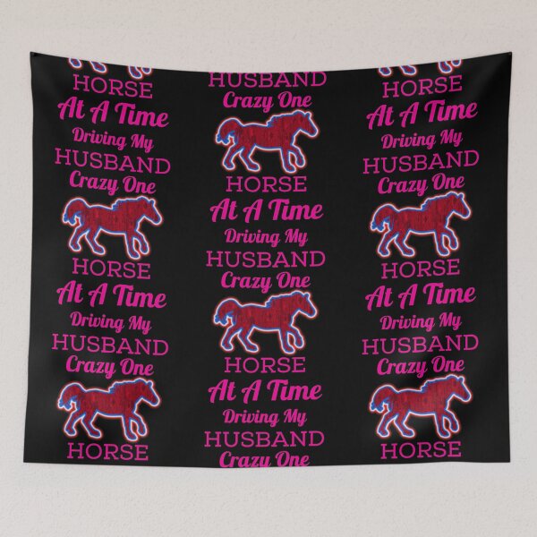 Item preview, Driving My Husband Crazy One Horse At A Time designed and sold by WoodburyLake.