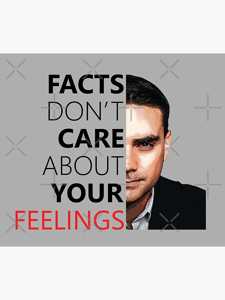 "Ben Shapiro Facts Don't Care About Your Feelings" Art Print for Sale