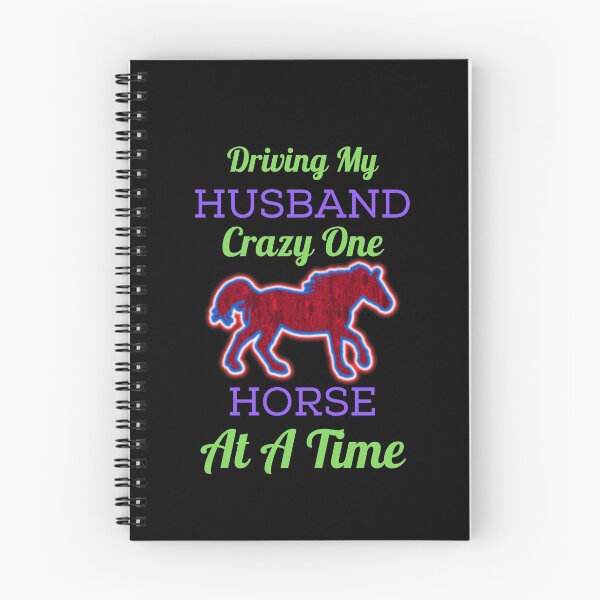 Item preview, Driving My Husband Crazy One Horse At A Time designed and sold by WoodburyLake.