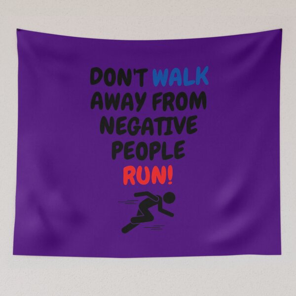 Item preview, Don't Walk Away From Negative People Run! designed and sold by surprise-to-me.