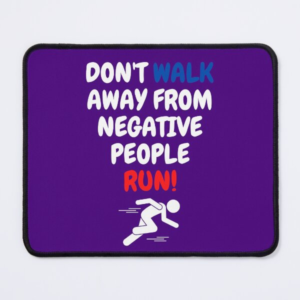 Item preview, Don't Walk Away From Negative People Run! designed and sold by surprise-to-me.