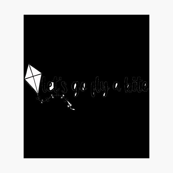 Let'S Go Fly A Kite Sticker Photographic Print