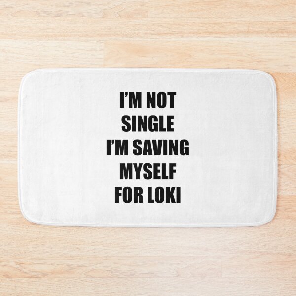 Item preview, Happy "I'm not single I'm saving myself for Loki"  designed and sold by ellosmedicenale.