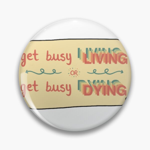 Item preview, get busy living  designed and sold by inesvcastro.