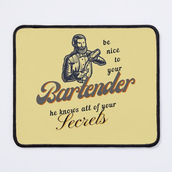 Item preview, Bartender Secrets - be nice to him designed and sold by Tee-Star.