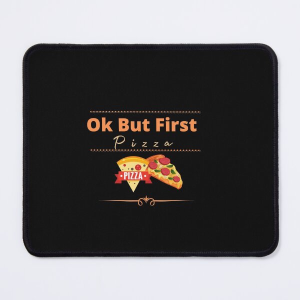 Item preview, Ok But First Pizza designed and sold by smart Mahdi.