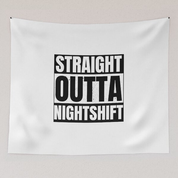 Item preview, Straight outta nightshift designed and sold by Tee-Star.