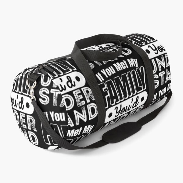 Item preview, If You Met My Family You'd Understand | Amusing Family Jokes designed and sold by GravitiTees.