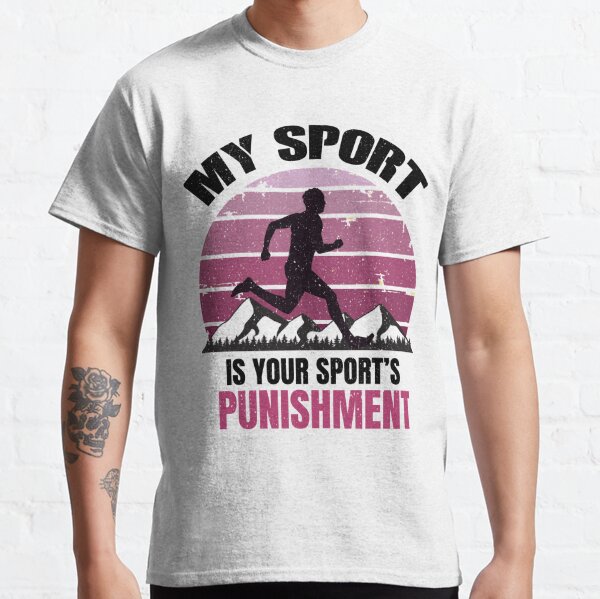 My Sport is your Sports Punishment Vintage Athlete Runners Gift  Classic T-Shirt