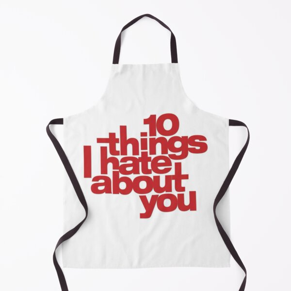 Item preview, 10 things I hate about you designed and sold by Crazy Milkshake.