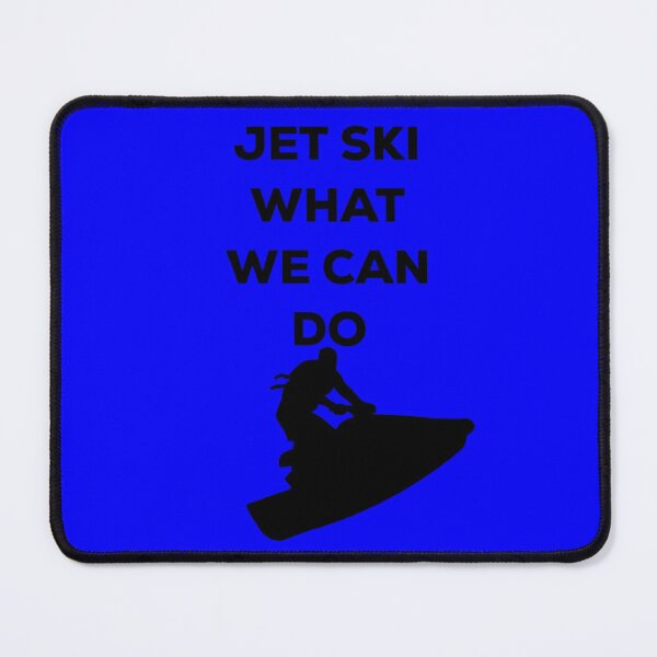 Item preview, Jet Ski what we can do designed and sold by blueprint198686.