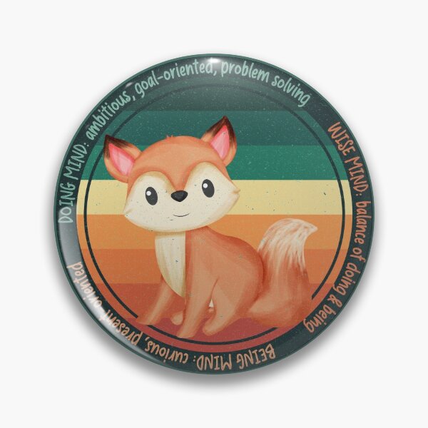 Item preview, Retro Wise Fox Reminder: Wise Mind - Balance of Doing & Being. Doing Mind - ambitious & goal oriented. Being Mind - curious and present oriented. You are worthy and deserving of care. designed and sold by Orianah.