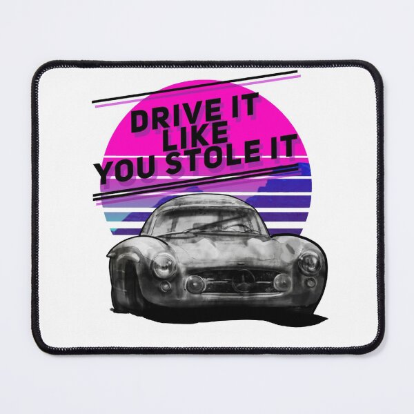 Item preview, Drive it like you stole it designed and sold by AXIOM13.