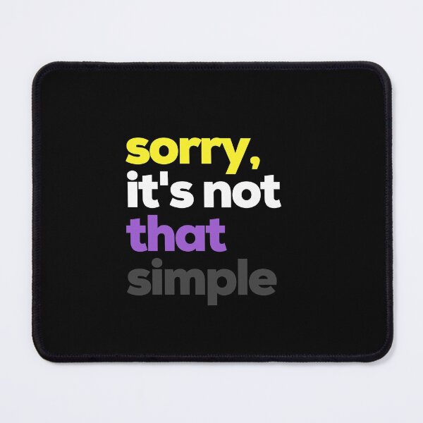 Item preview, Sorry Its Not That Simple. Nonbinary Pride designed and sold by Subtle Pride Shop.