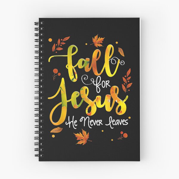 Item preview, fall for jesus he never leaves designed and sold by anthonybarr1205.