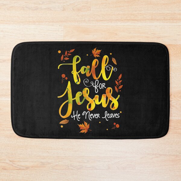 Item preview, fall for jesus he never leaves designed and sold by anthonybarr1205.
