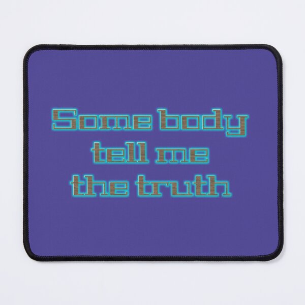 Item preview, Somebody tell me the truth designed and sold by Nicedeco.