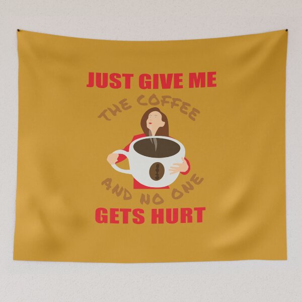 Item preview, Just Give Me The Coffee and No One Gets Hurt designed and sold by FiaFiaPress.