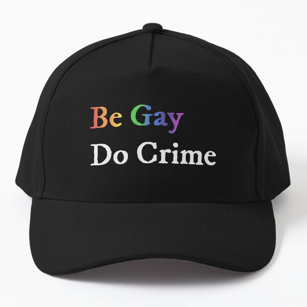 Aperçu de l'œuvre  Soyez gay, faites du crime créée et vendue par tinyteacups.