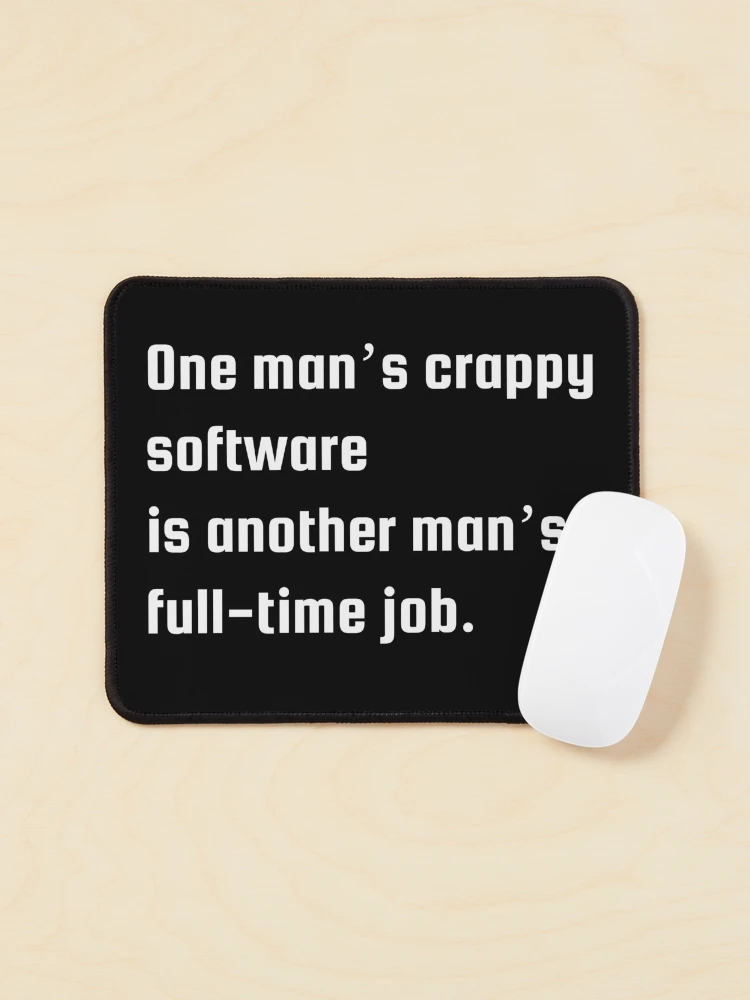 Thumbnail 1 of 5, Mouse Pad, Computer Geek Crappy Software designed and sold by ComputerGeeksTs.