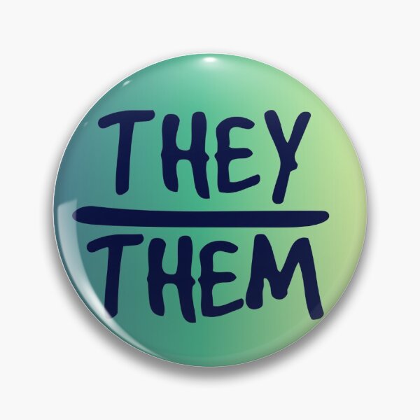 They/Them Pronoun Pin/Stickers Pin