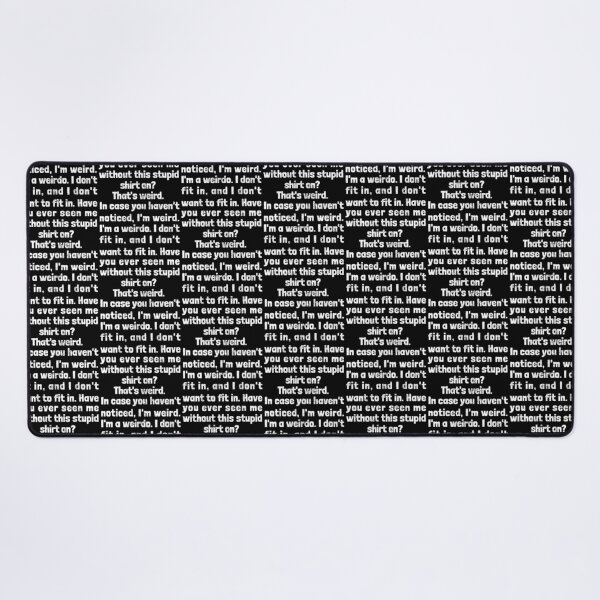 Item preview, In Case You Haven't Noticed, I'm Weird. I'm A Weirdo. designed and sold by S-JDesigns.