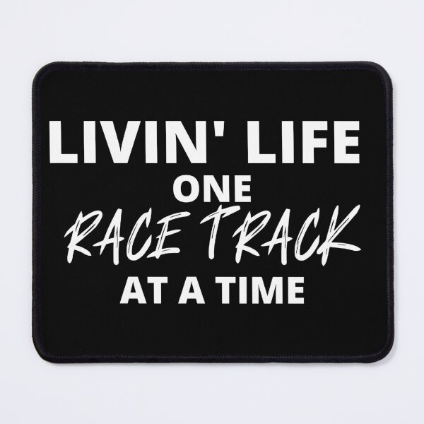 Item preview, Livin Life One Race Track at a Time Drag Strip Motorsports Dirt Track Racetrack designed and sold by CarantinedChaos.