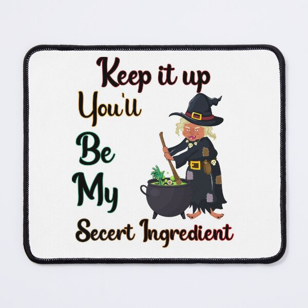 Item preview, Keep it up, Funny witch Halloween design, funny witch good soup Halloween, secret ingredient designed and sold by HazardPaay.