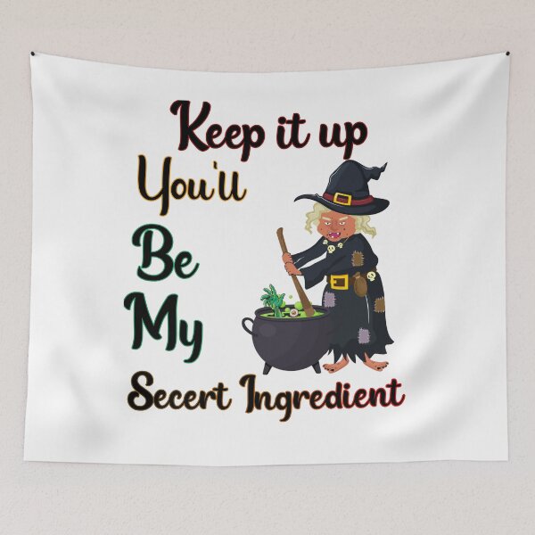 Item preview, Keep it up, Funny witch Halloween design, funny witch good soup Halloween, secret ingredient designed and sold by HazardPaay.