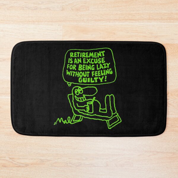 Item preview, Retirement is an Excuse for Being Lazy Without Feeling Guilty designed and sold by shopIurago.