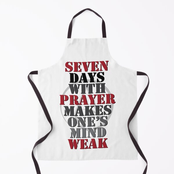 Item preview, 7 Days With Prayer Makes One's Mind Weak designed and sold by GodsAutopsy.