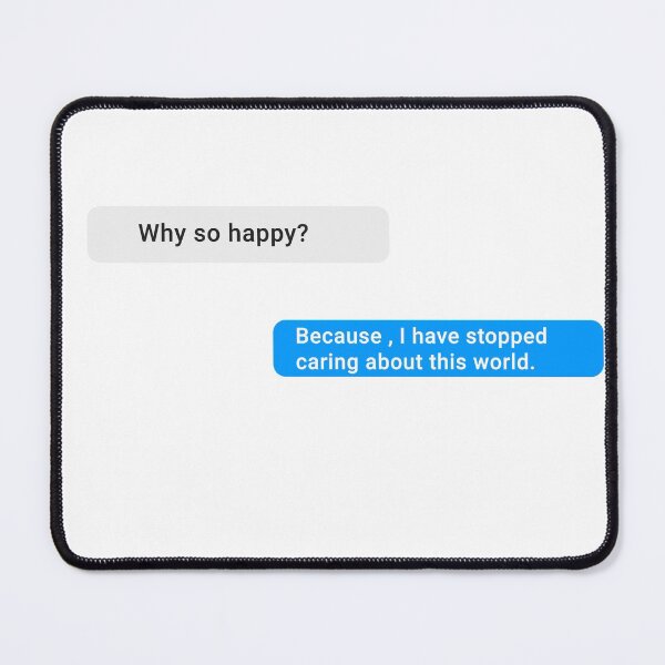 Item preview, why so happy text message designed and sold by Art Shadow.