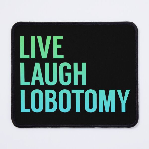 Item preview, Live Laugh Lobotomy in Blue Green Gradient designed and sold by tinyteacups.