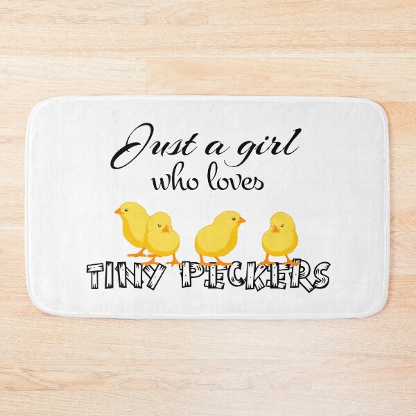 Item preview, Just a girl who loves tiny peckers designed and sold by paulocampos.