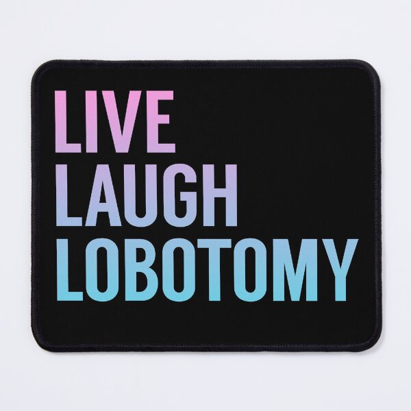 Item preview,  Live Laugh Lobotomy in Pink Blue Gradient designed and sold by tinyteacups.
