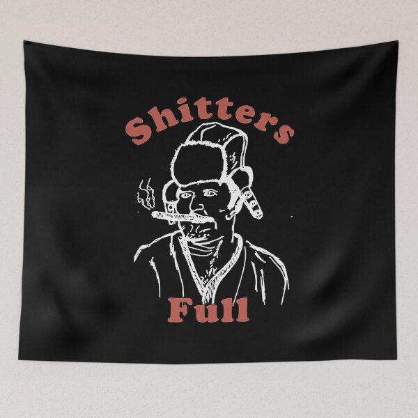 Item preview, Shitters Full designed and sold by shopIurago.