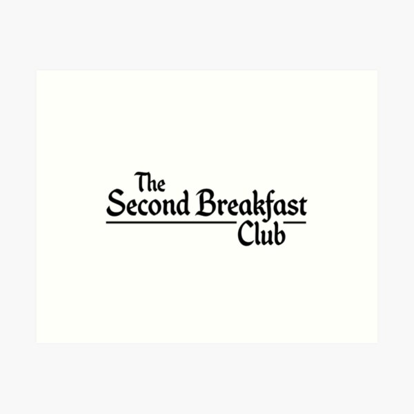 The Second Breakfast Club Art Print