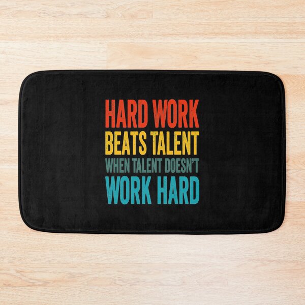 Item preview, Hard Work Beats Talent When Talent Doesn’t Work Hard Inspirational Gift Gift Halloween Day, Thanksgi designed and sold by KlausHenrich.