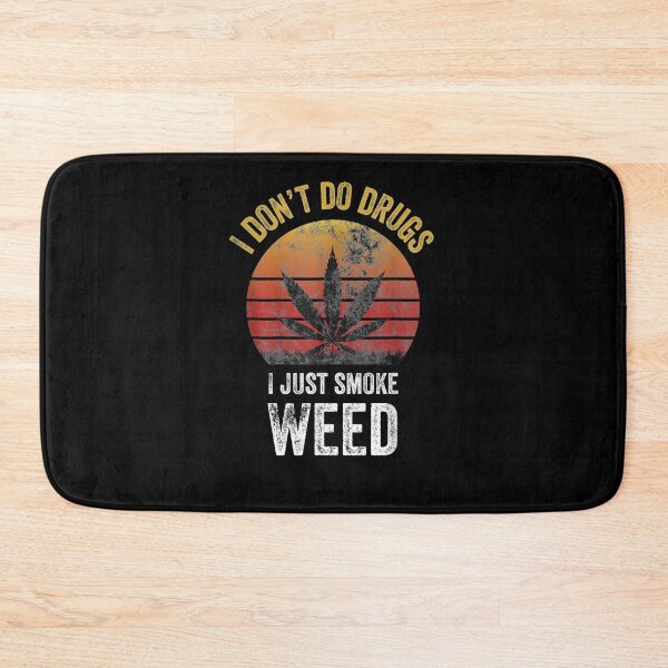 Item preview, I Don't Do Drugs I Just Smoke Weed Marijuana Cannabis 420  designed and sold by janetconnie8l.