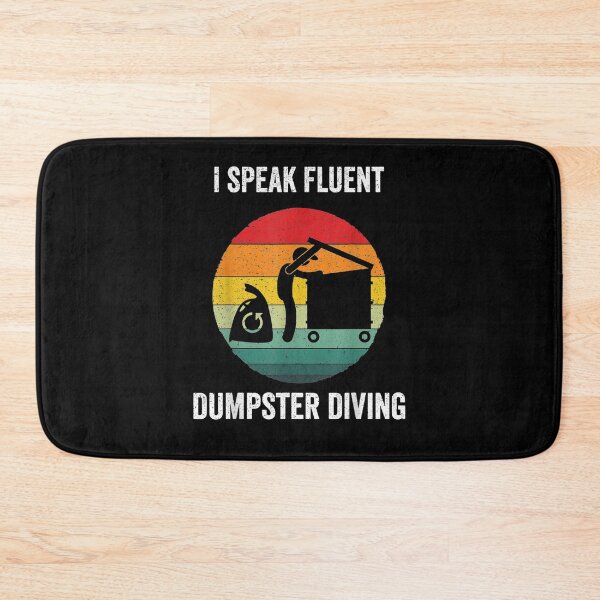Item preview, I Speak Fluent Dumpster Diving Vintage Garbage Dive Gift  designed and sold by janetconnie8l.