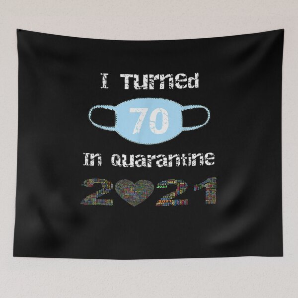 Item preview, I Turned 70 In Quarantine 2021 70th Birthday  designed and sold by janetconnie8l.