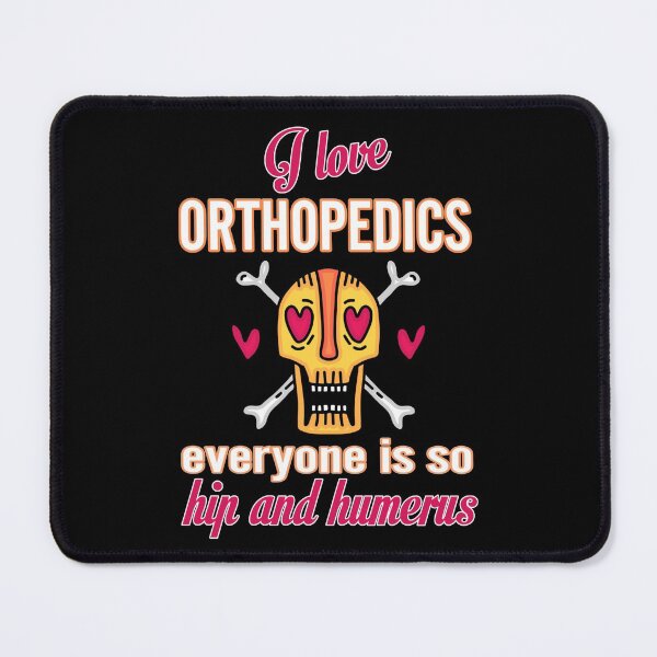 Item preview, Orthopedics. i love orthopedics, hip and humerus, orthopedics forever designed and sold by doctors-apparel.