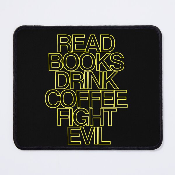 Item preview, Read books drink coffee fight evil 2 designed and sold by Nikmay Design.