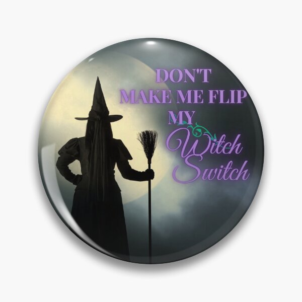 Item preview, Don't Make Me Flip My Witch Switch Halloween designed and sold by H2O-Shop.