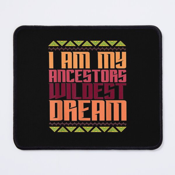 Item preview, I Am My Ancestors Wildest Dream Funny Black History Month designed and sold by janetconnie8l.