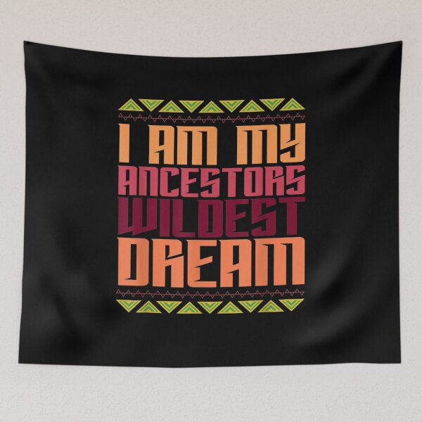 Item preview, I Am My Ancestors Wildest Dream Funny Black History Month  designed and sold by janetconnie8l.