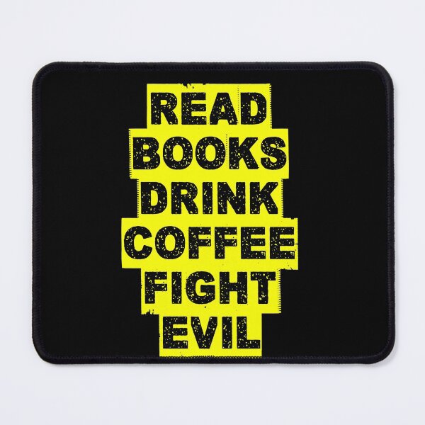 Item preview, Read books drink coffee fight evil 6 designed and sold by Nikmay Design.