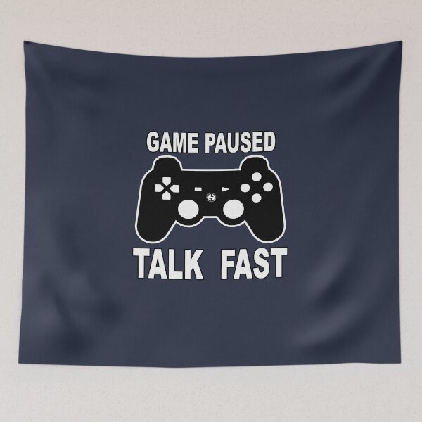 Item preview, Game Paused Talk Fast designed and sold by NadyaCC.